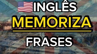 🗽 Aprendendo inglês sozinho com frases apenas memoriza essas frases [upl. by Ellis333]