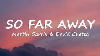 Martin Garrix amp David Guetta  So Far Away Lyrics [upl. by Jackson]