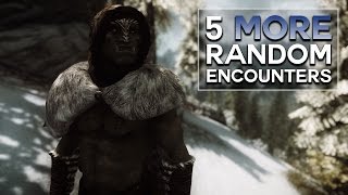 Skyrim  5 More Random Encounters [upl. by Sadye905]