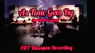 David Cassidy  As Time Goes By 1977 Television Recording [upl. by Llerehc]