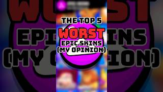 Top 5 Worst Epic Skins brawlstars brawlin brawlstarsskins brawl brawlee brawliseum brawlstar [upl. by Airual479]