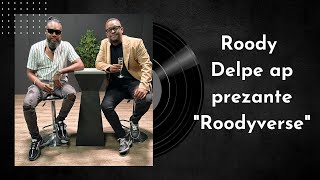 Roody Delpe ap prezante quotRoodyversequot [upl. by Rolyt]