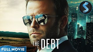 HighStakes Greed  Full Thriller Movie  The Debt  Stephen Dorff  David Strathairn [upl. by Lonier900]