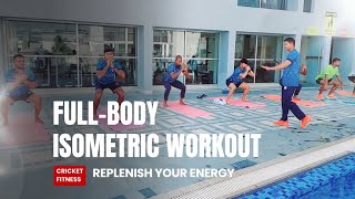 Fullbody Isometric Workout  Replenish Your Energy  Cricket Fitness BD Fitness Zone [upl. by Oidualc]