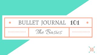 Bullet Journal 101 The Basics [upl. by Bloomer]