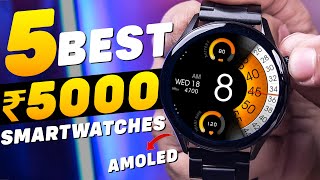 Top 5 Best Smartwatches Under 5000 in 2023⚡Best Smartwatch Under 5000⚡Bluetooth Calling AMOLED [upl. by Cavanagh]