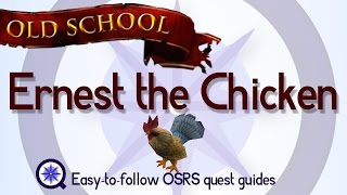 Ernest the Chicken  OSRS 2007  Easy Old School Runescape Quest Guide [upl. by Maximilien]