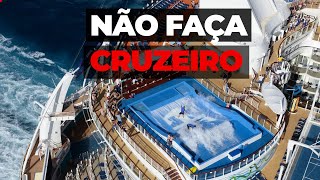 O QUE NÃO TE CONTAM SOBRE FAZER UM CRUZEIRO [upl. by Letsyrhc603]