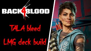 NO HOPE  TALA bleed LMG deck build  BACK 4 BLOOD [upl. by Anaihs]