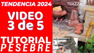 TUTORIAL PESEBRETENDENCIA 2024 quotRECUBRIMIENTO Y PINTURAquot VIDEO 3 de 5 TRAZZA [upl. by Brathwaite]