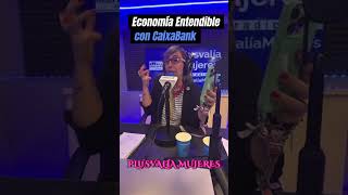 Economía Entendible  Caixabank [upl. by Cioffred]