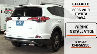 20072018 Toyota RAV4  UHaul Trailer Wiring Installation  CMF56350 [upl. by Farrell]