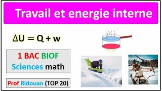 travail et énergie interne 1Bac SM [upl. by Hendricks]