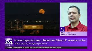 Spectacol pe cer Când se va vedea „Superluna Albastră” cea mai strălucitoare lună plină din 2024 [upl. by Giacomo]