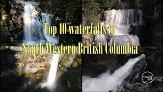 Top 10 Waterfalls in South Western British Columbia [upl. by Suicul]