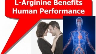 L Arginine Benefits Human Performance [upl. by Colb]