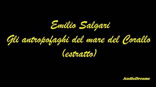 Emilio Salgari  Gli antropofaghi del mare del Corallo  estratto [upl. by Rednasxela795]