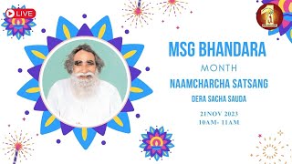 Sirsa  21 November 2023  MSG Bhandara Month  Live Naamcharcha Satsang  SaintMSGInsan [upl. by Signe]