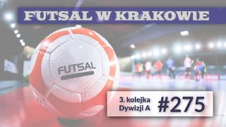 Futsal w Krakowie odc 275  3 kolejka Dywizji A [upl. by Pier633]