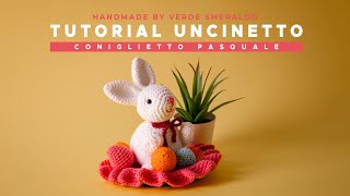 TUTORIAL CONIGLIETTO PASQUALE 2022🕊  Come fare centrotavola con uova alluncinetto [upl. by Cletus]