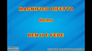 MAGNIFICO DIFETTO BENJI E FEDE demo base KARAOKE [upl. by Joella]