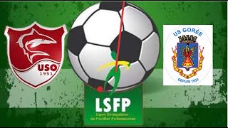 🛑Ligue 1 Sénégalaise 2 Journée USO VS US GOREE [upl. by Laetitia]