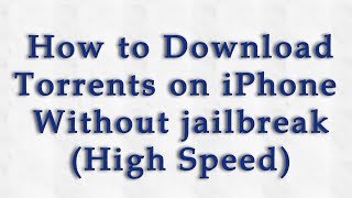 How to Download Torrents on iPhone Without jailbreak High Speed [upl. by Chinua]