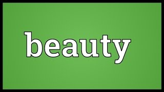 Beauty Meaning [upl. by Harolda431]