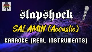 Slapshock  Salamin Acoustic Instrumentals and Lyrics Karaoke Version [upl. by Ardna]