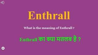 Enthrall meaning in Hindi  Enthrall ka kya matlab hota hai  daily use English words [upl. by Erich]