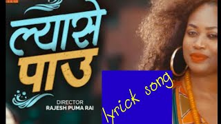 lyase paaun  lyric song ft Rajan raj shiwakoti De caption Beyonce fauncy [upl. by Mullen]