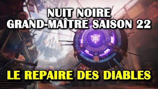 Destiny 2  Nuit noire  Le Repaire des Diables Grandmaître saison 22 GM Lets Play [upl. by Botti]