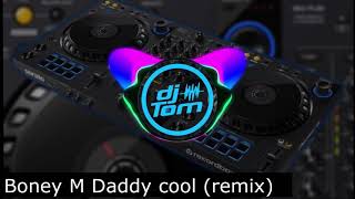 Boney M Daddy cool remix [upl. by Doti]