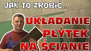 Jak położyć płytki na ścianie  układanie płytek w łazience [upl. by Kolva]