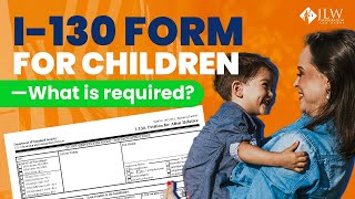 I130 form for children  Whats required [upl. by Aixela896]