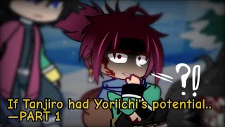 If Tanjiro had Yoriichis potential  PT1 REMAKE  Gacha Club  KNY [upl. by Naelcm]