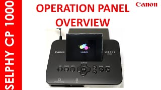 SELPHY CP1000 OPERATION PANEL OVERVIEW [upl. by Edbert]