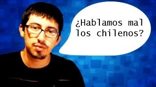 ¿HABLAMOS MAL LOS CHILENOS  chilenito tv 2 [upl. by Cynera721]