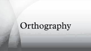 Orthography [upl. by Hnib]