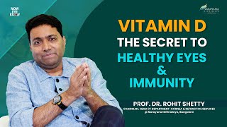 Vitamin D The Surprising Link to Healthy Vision  Prof Dr Rohit Shetty [upl. by Fabiano]