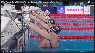 100m Backstroke WOMEN HEATS  World Aquatics Championships Doha 2024 [upl. by Yenttirb61]