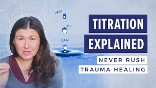 Titration explained never rush trauma healing healingtrauma nervoussystem somaticexperiencing [upl. by Durwin]