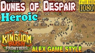 Kingdom Rush Frontiers HD  Dunes of Despair Heroic Level 4 [upl. by Oemac]