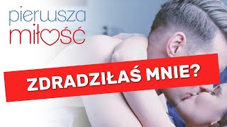 Pierwsza Miłość  Zdradziłaś mnie [upl. by Ruthe]