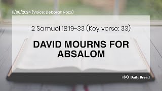 DAVID MOURNS FOR ABSALOM 2Sam 181933 11082024  UBF Daily Bread [upl. by Yssor]