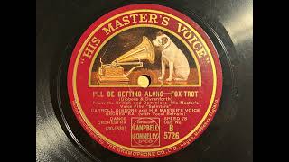 Ill Be Getting Along  Carroll Gibbons And His His Masters Voice Orchestra  HMV B 5276 [upl. by Zorah842]