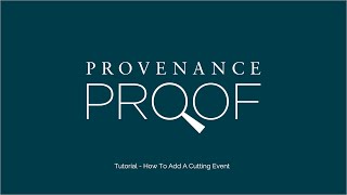 Provenance Proof Blockchain Tutorial  How To Add A Cutting Event [upl. by Leake750]