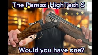 The Perazzi HighTech S would you have one [upl. by Lubow141]