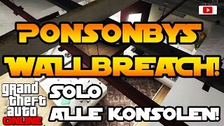 Grand Theft Auto 5 Online  Ponsonbys Wallbreach SOLO Glitch Alle Konsolen [upl. by Boony596]