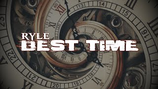 RYLE  BEST TIME [upl. by Paik]